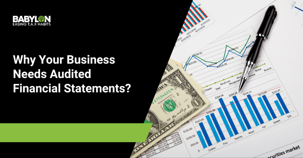 Why Your Business Needs Audited Financial Statements