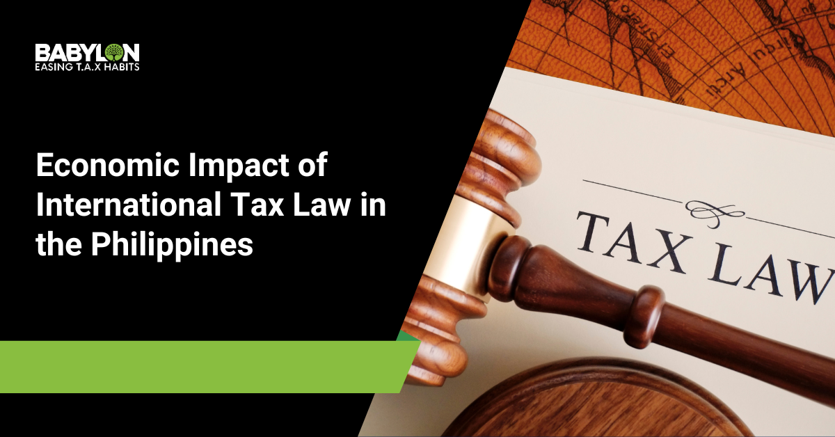 Economic Impact of International Tax Law in the Philippines