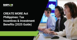 CREATE MORE Act tax incentives for BPOs in the Philippines.